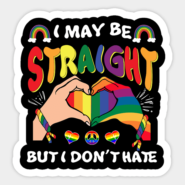 I May Be Straight But I Don't Hate Gift For Men WOmen Sticker by Los San Der